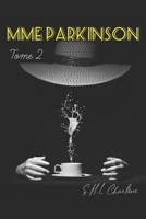 Mme Parkinson: Tome 2 B08TQ4T4CP Book Cover