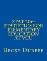 Stat 206: Statistics for Elementary Education at Vcu 1535583185 Book Cover