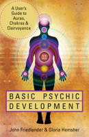 Basic Psychic Development: A User's Guide to Auras, Chakra & Clairvoyance 1578635195 Book Cover