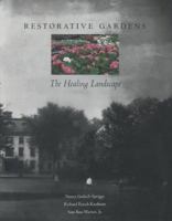 Restorative Gardens: The Healing Landscape 0300072384 Book Cover