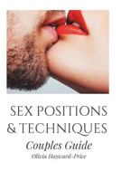 Sex Positions & Techniques Couples Guide: Sex Positions, Sex Guide, Tantric Sex, Kama Sutra 1975941438 Book Cover