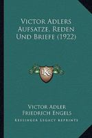 Victor Adlers Aufsatze, Reden Und Briefe (1922) 116679959X Book Cover