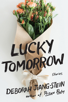 Lucky Tomorrow: Stories 1517919274 Book Cover