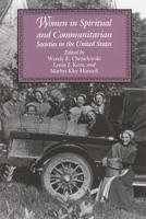 Women in Spiritual and Communitarian Societies in the United States (Utopianism & Communitarianism) 0815625693 Book Cover