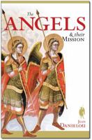 Angels and Their Mission: According to the Fathers of the Church 1933184469 Book Cover
