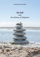 My Self and the alchemy of happiness B0GCBHSNR9 Book Cover