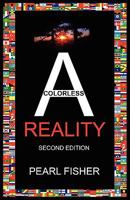 A Colorless Reality 0964607131 Book Cover