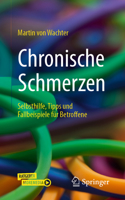 Chronische Schmerzen: Selbsthilfe, Tipps und Fallbeispiele für Betroffene 3662632306 Book Cover