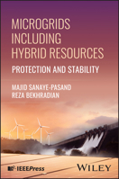 Microgrids Including Hybrid Resources: Protection and Stability 1394278586 Book Cover