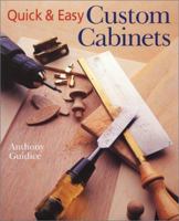 Quick & Easy Custom Cabinets 0806987251 Book Cover