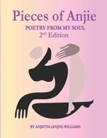 Pieces of Anjie:: Poetry from My Soul B0GD6BK3FG Book Cover