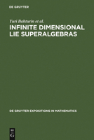 Infinite Dimensional Lie Superalgebras (De Gruyter Expositions in Mathematics) 3110129744 Book Cover