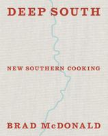 Deep South: New Southern Cooking: Recipes from the Delta and Beyond 1849497206 Book Cover