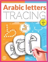 Arabic Letters Tracing: Arabic Alphabet Handwriting Practice Workbook,Arabic alphabet tracing ,Arabic letters for kids ages 3+, Arabic learning books for beginners B08NNPCCJX Book Cover