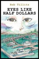 Eyes Like Half Dollars 1439246602 Book Cover