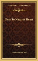 Near to Nature's Heart 1162795832 Book Cover