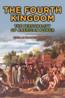 The Fourth Kingdom: The Personality of American Power B0FXZF44M5 Book Cover