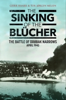 The Sinking of the Blücher: The Battle of Drøbak Narrows: April 1940 1784389676 Book Cover