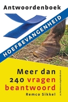 Antwoordenboek hoefbevangenheid: meer dan 240 vragen beantwoord (Dutch Edition) 9493034240 Book Cover