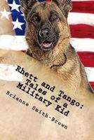 Rhett and Tango: Tales of a Military Kid 1543122043 Book Cover