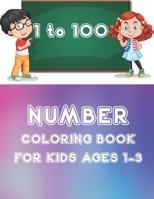 Number Coloring Book For Kids Ages 1-3: Educational Activity Coloring Book For Children With Fun. B09FNJRCRM Book Cover