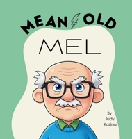 Mean Old Mel B0GH2179Z9 Book Cover