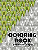 Coloring Book Geometric Shapes: Coloring Book Geometric Patterns, Coloring Book for Engineers, Gift for Mathematician B08FP9XJ8M Book Cover