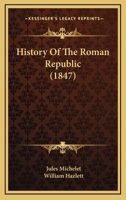 History of the Roman Republic 101656225X Book Cover