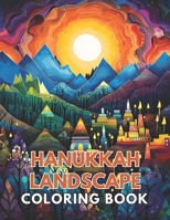 Hanukkah Landscape Coloring Book: 100+ High-Quality and Unique Coloring Pages B0CSWMN1R7 Book Cover