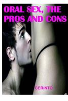 Oral Sex, the Pros and Cons: A Love That Kills 1530094429 Book Cover