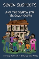 Seven Suspects: and the Search for the Savoy Sabre B08TQFXDYT Book Cover