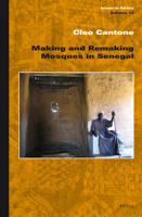 Making and Remaking Mosques in Senegal 9004203370 Book Cover