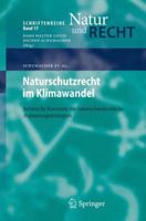 Naturschutzrecht Im Klimawandel: Juristische Konzepte Fur Naturschutzfachliche Anpassungsstrategien 3642404596 Book Cover