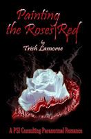 Painting the Roses Red 1441498427 Book Cover