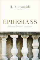Ephesians (Ironside Expository Commentaries) 0872134326 Book Cover