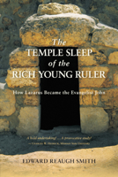 The Temple Sleep of the Rich Young Ruler: How Lazarus Became the Evangelist John 0880107324 Book Cover