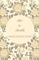 shit to shuttle B0DP994V2P Book Cover