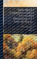 MÃ(c)moires Et Correspondances LittÃ(c)raires, Dramatiques Et Anecdotiques... (French Edition) 1024882942 Book Cover