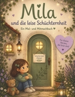 Mila und die leise Schüchternheit (Mila - Das Haus der Gefühle) (German Edition) B0H59DD4YN Book Cover