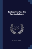 Tanbark Oak And The Tanning Industry 1021851485 Book Cover