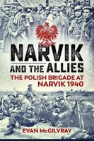 Narvik and the Allies: The Polish Brigade at Narvik 1940 1911512285 Book Cover
