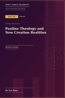 Pauline Theology and New Creation Realities B0H7SYRKY2 Book Cover