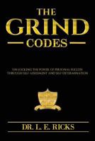 The Grind Codes: Un-Locking the Power of Personal Success Through Self-Assessmen 1540549682 Book Cover