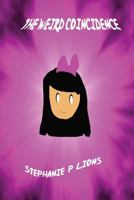 The Weird Coincidence 1449990835 Book Cover