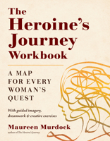 The Heroine's Journey Workbook 1570622558 Book Cover