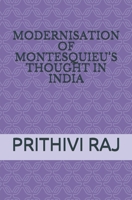 MODERNISATION OF MONTESQUIEU’S THOUGHT IN INDIA B08974G7ZQ Book Cover