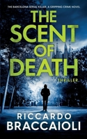 El Hedor de la Verdad: La historia del Serial Killer de Barcelona (Inspector Álex Cortés Novela negra policíaca crimen y misterio) B0CML9M34H Book Cover
