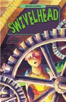 Oxford Reading Tree: Stage 16: TreeTops Stories: Swivel-head (Treetops Fiction) 0198448465 Book Cover