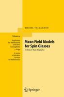 Mean Field Models for Spin Glasses: Volume I: Basic Examples 3642265987 Book Cover