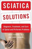 Sciatica Solutions: Diagnosis, Treatment, and Cure of Spinal and Piriformis Problems 0393330419 Book Cover